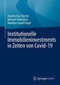 Sterchi / Trübestein / Aepli |  Institutionelle Immobilieninvestments in Zeiten von Covid-19 | eBook | Sack Fachmedien