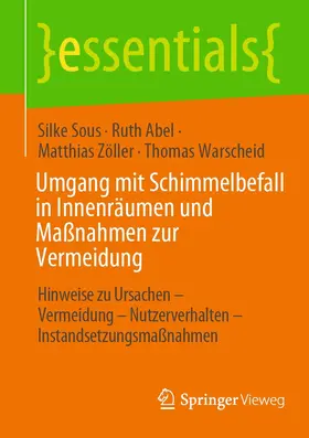 Sous / Abel / Zöller | Umgang mit Schimmelbefall in Innenräumen und Maßnahmen zur Vermeidung | E-Book | sack.de
