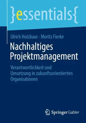 Fierke / Holzbaur | Nachhaltiges Projektmanagement | Buch | 978-3-658-37030-5 | sack.de