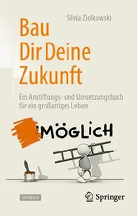 Ziolkowski | Bau Dir Deine Zukunft | E-Book | www.sack.de