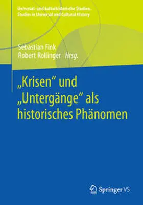 Rollinger / Fink |  "Krisen" und "Untergänge" als historisches Phänomen | Buch |  Sack Fachmedien
