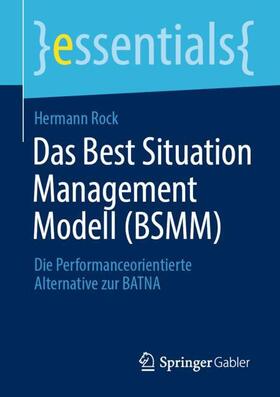 Rock |  Das Best Situation Management Modell (BSMM) | Buch |  Sack Fachmedien