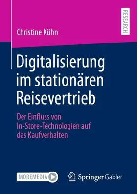 Kühn | Digitalisierung im stationären Reisevertrieb | Buch | 978-3-658-37098-5 | sack.de