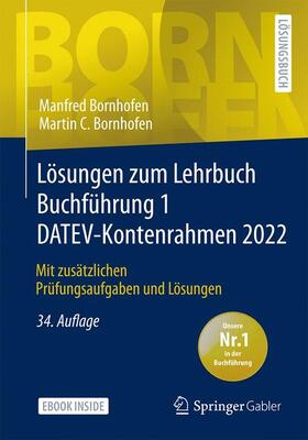 Bornhofen | Bornhofen, M: Lösungen zum Lehrbuch Buchführung/DATEV 2022 | Buch | 978-3-658-37107-4 | sack.de