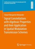 Rohweder |  Signal Constellations with Algebraic Properties and their Application in Spatial Modulation Transmission Schemes | Buch |  Sack Fachmedien