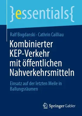Cailliau / Bogdanski |  Kombinierter KEP-Verkehr mit öffentlichen Nahverkehrsmitteln | Buch |  Sack Fachmedien