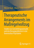 Vogd / Feißt |  Therapeutische Arrangements im Maßregelvollzug | eBook | Sack Fachmedien