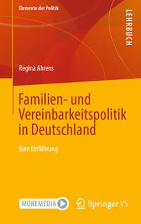 Ahrens |  Familien- und Vereinbarkeitspolitik in Deutschland | eBook | Sack Fachmedien