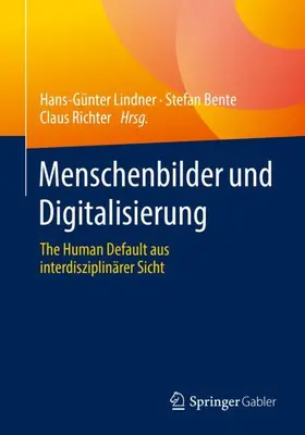 Lindner / Richter / Bente | Menschenbilder und Digitalisierung | Buch | 978-3-658-37163-0 | www.sack.de