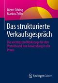 Zeller / Döring |  Das strukturierte Verkaufsgespräch | Buch |  Sack Fachmedien