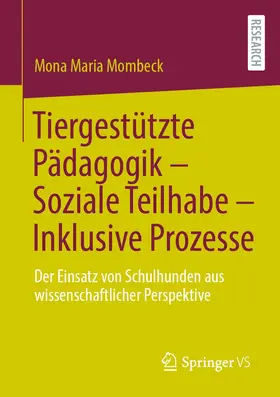 Mombeck | Tiergestützte Pädagogik - Soziale Teilhabe - Inklusive Prozesse | Buch | 978-3-658-37169-2 | sack.de