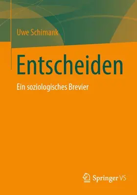 Schimank |  Entscheiden | Buch |  Sack Fachmedien