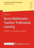 Lu |  Novice Mathematics Teachers¿ Professional Learning | Buch |  Sack Fachmedien