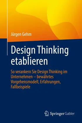 Gehm |  Design Thinking etablieren | Buch |  Sack Fachmedien