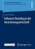 Thiefes |  Influencer Branding in der Versicherungswirtschaft | eBook | Sack Fachmedien
