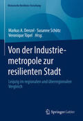 Denzel / Töpel / Schötz |  Von der Industriemetropole zur resilienten Stadt | Buch |  Sack Fachmedien