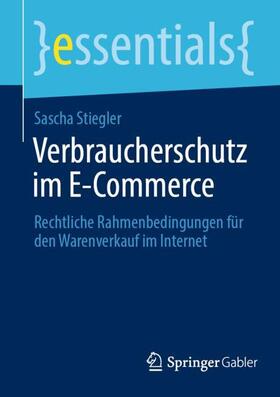 Stiegler | Verbraucherschutz im E-Commerce | Buch | 978-3-658-37319-1 | sack.de