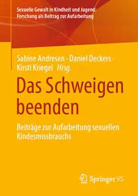 Andresen / Deckers / Kriegel |  Das Schweigen beenden | eBook | Sack Fachmedien