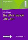 Schaube |  Das EEG im Wandel 2010 - 2017 | Buch |  Sack Fachmedien