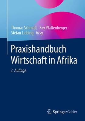 Schmidt / Liebing / Pfaffenberger | Praxishandbuch Wirtschaft in Afrika | Buch | 978-3-658-37347-4 | sack.de