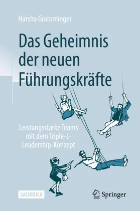 Gramminger | Das Geheimnis der neuen Führungskräfte | Buch | 978-3-658-37418-1 | sack.de
