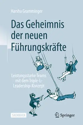 Gramminger | Das Geheimnis der neuen Führungskräfte | E-Book | sack.de