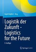 Göpfert |  Logistik der Zukunft - Logistics for the Future | Buch |  Sack Fachmedien