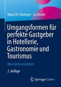 Droste / Radinger |  Umgangsformen für perfekte Gastgeber in Hotellerie, Gastronomie und Tourismus | Buch |  Sack Fachmedien