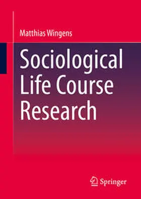 Wingens |  Sociological Life Course Research | eBook | Sack Fachmedien
