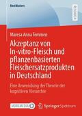 Temmen |  Akzeptanz von In-vitro-Fleisch und pflanzenbasierten Fleischersatzprodukten in Deutschland | Buch |  Sack Fachmedien
