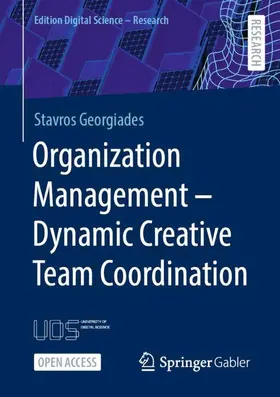 Georgiades | Organization Management - Dynamic Creative Team Coordination | Buch | 978-3-658-37508-9 | sack.de