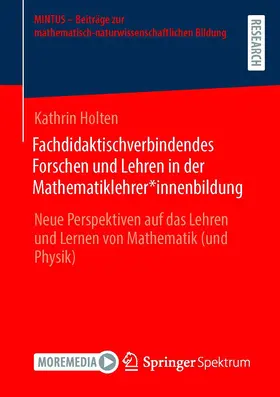 Holten |  Fachdidaktischverbindendes Forschen und Lehren in der Mathematiklehrer*innenbildung | Buch |  Sack Fachmedien
