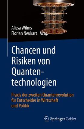 Neukart / Wilms |  Chancen und Risiken von Quantentechnologien | Buch |  Sack Fachmedien