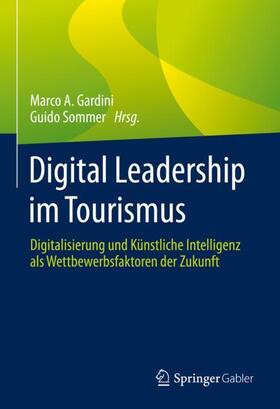 Sommer / Gardini | Digital Leadership im Tourismus | Buch | 978-3-658-37544-7 | sack.de