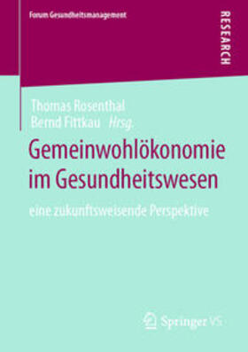 Rosenthal / Fittkau |  Gemeinwohlökonomie im Gesundheitswesen | eBook | Sack Fachmedien