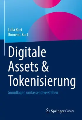 Kurt / Kurt-Bolla | Digitale Assets & Tokenisierung | Buch | 978-3-658-37561-4 | sack.de