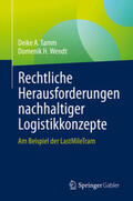 Tamm / Wendt |  Rechtliche Herausforderungen nachhaltiger Logistikkonzepte | eBook | Sack Fachmedien