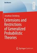 Steinberg |  Extensions and Restrictions of Generalized Probabilistic Theories | Buch |  Sack Fachmedien