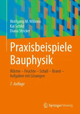 Willems / Schild / Stricker | Praxisbeispiele Bauphysik | Buch | 978-3-658-37603-1 | www.sack.de