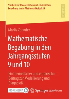 Zehnder | Mathematische Begabung in den Jahrgangsstufen 9 und 10 | Buch | 978-3-658-37626-0 | sack.de