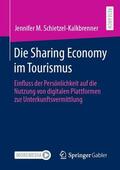 Schietzel-Kalkbrenner |  Die Sharing Economy im Tourismus | Buch |  Sack Fachmedien