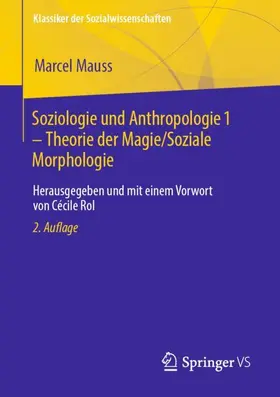 Mauss / Rol |  Soziologie und Anthropologie 1 - Theorie der Magie / Soziale Morphologie | Buch |  Sack Fachmedien