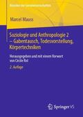 Mauss / Rol |  Soziologie und Anthropologie 2 ¿ Gabentausch, Todesvorstellung, Körpertechniken | Buch |  Sack Fachmedien