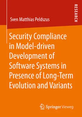 Peldszus | Security Compliance in Model-driven Development of Software Systems in Presence of Long-Term Evolution and Variants | E-Book | sack.de