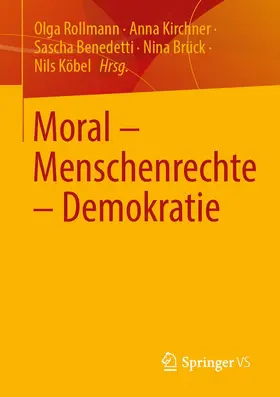 Rollmann / Kirchner / Köbel |  Moral - Menschenrechte - Demokratie | Buch |  Sack Fachmedien