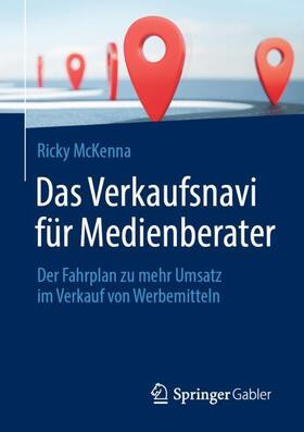 McKenna | Das Verkaufsnavi für Medienberater | Buch | 978-3-658-37703-8 | sack.de