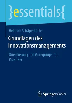 Schäperkötter | Grundlagen des Innovationsmanagements | Buch | 978-3-658-37724-3 | sack.de