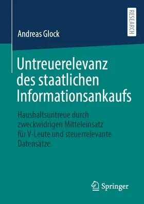 Glock |  Untreuerelevanz des staatlichen Informationsankaufs | Buch |  Sack Fachmedien
