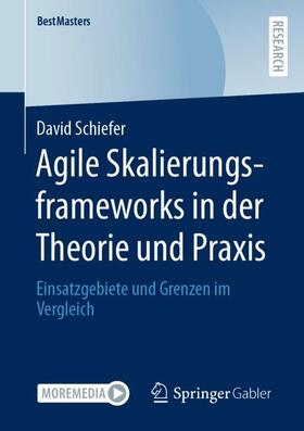 Schiefer |  Agile Skalierungsframeworks in der Theorie und Praxis | Buch |  Sack Fachmedien