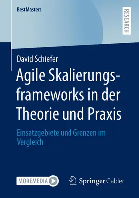 Schiefer | Agile Skalierungsframeworks in der Theorie und Praxis | Buch | 978-3-658-37771-7 | sack.de